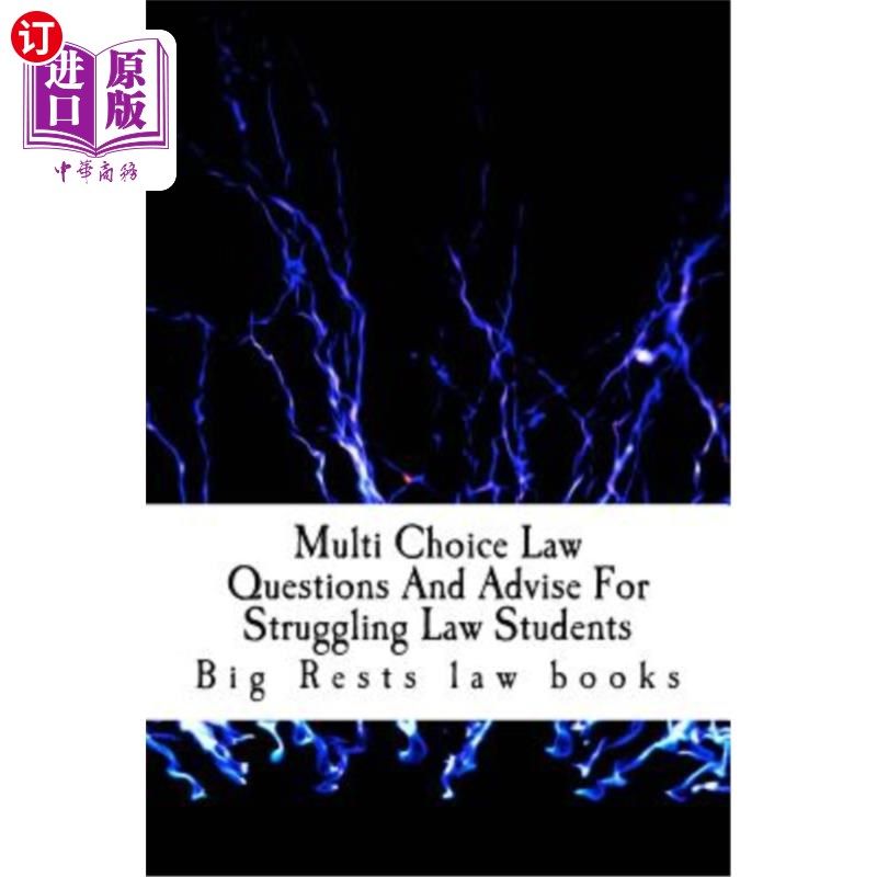 海外直订Multi Choice Law Questions And Advise For Struggling Law Students: Academic tuto 多选题法律问题和建议为挣扎