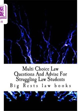 海外直订Multi Choice Law Questions And Advise For Struggling Law Students: Academic tuto 多选题法律问题和建议为挣扎