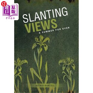 海外直订Slanting Views: A Summer for Ever 斜景：永远的夏天