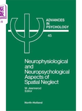海外直订医药图书Neurophysiological & Neuropsychological Aspects of Spatial Neglect 空间忽视的神经生理学和神经心理学