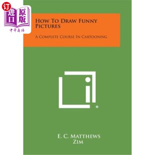 Course 海外直订How 图画：一门完整 Funny 如何画有趣 Draw 漫画课程 Pictures Cartooning Complete