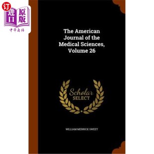 American 美国医学科学杂志 第26卷 the Sciences Medical 海外直订医药图书The Volume Journal
