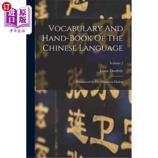 海外直订Vocabulary And Hand-book Of The Chinese Language: Romanized In The Mandarin Dial 汉语词汇与手册:官话罗马化