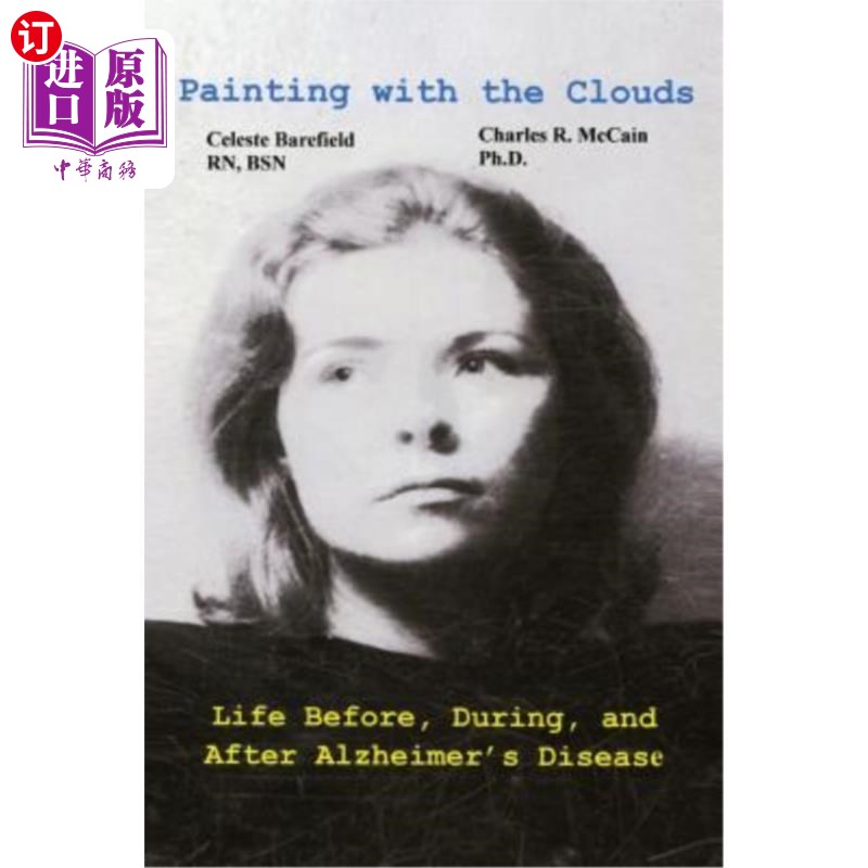 海外直订医药图书Painting with the Clouds: Life Before, During, and After Alzheimer's Disease 与云绘画:阿尔茨海默病