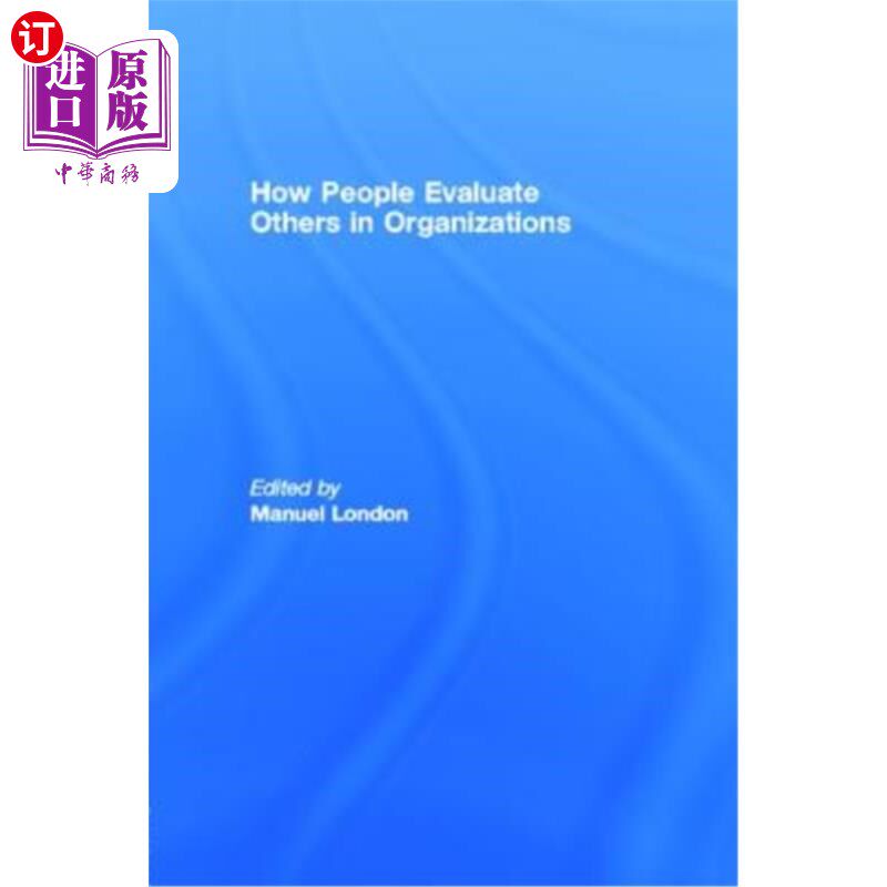 海外直订How People Evaluate Others in Organizations 人们如何在组织中评价他人