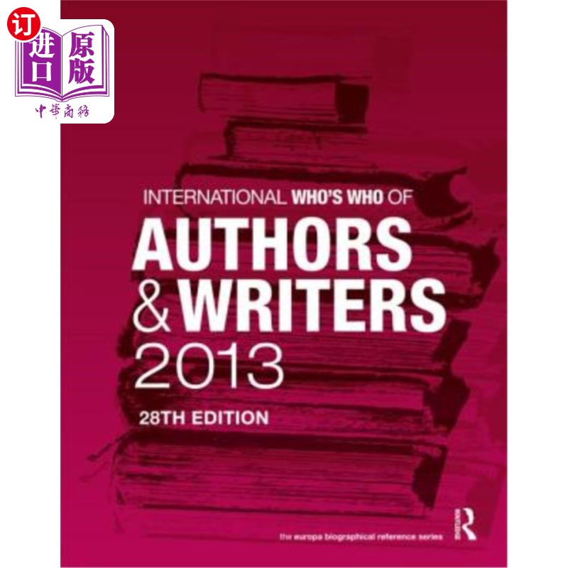 海外直订International Who's Who of Authors and Writers 2013 2013年国际作家名人录