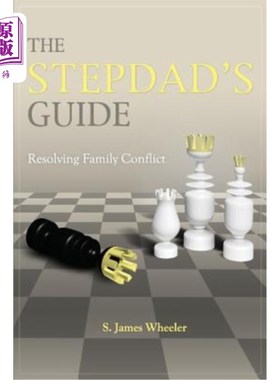 海外直订The Stepdad's Guide: Resolving Family Conflict 继父指南:解决家庭冲突
