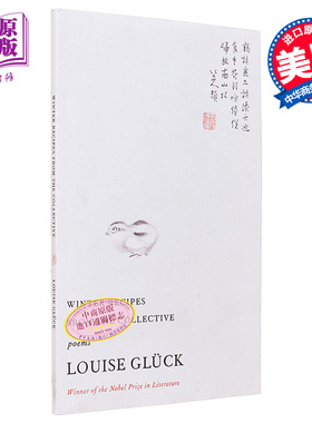 2020年诺贝尔文学奖得主 露易丝格丽克 冬日秘诀合集诗歌 英文原版 Winter Recipes from the Collective Louise Gluck中商原