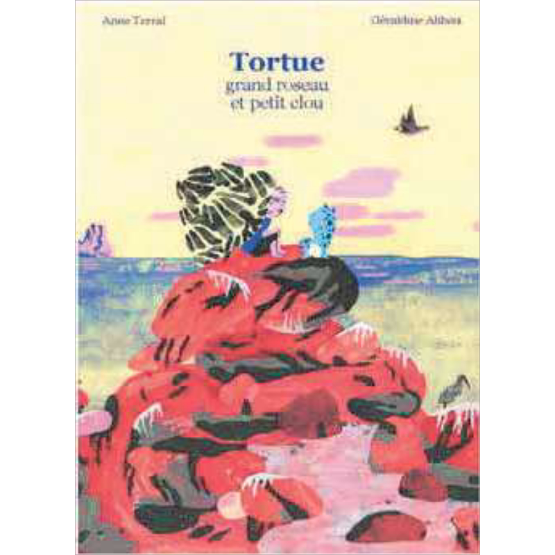 法文版 乌龟 芦苇 小钉子 Tortue grand roseau et petit clou 法文原版 Anne Terral 法文绘本【中商原版】