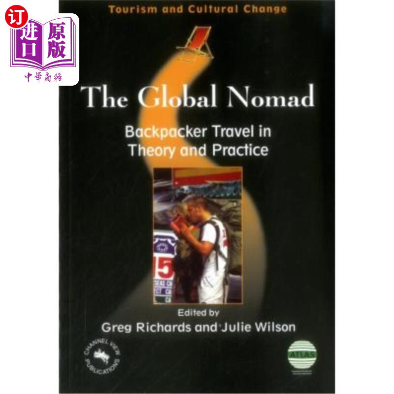 海外直订Global Nomad(the) Backpacker Travel in: Backpacker Travel in Theory and Practice 全球游民背包客旅行:背包客