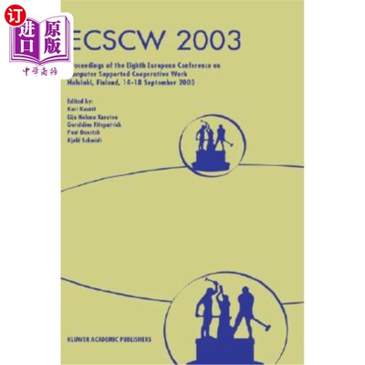 海外直订Ecscw 2003: Proceedings of the Eighth European Conference on Computer Supported  Ecscw 2003