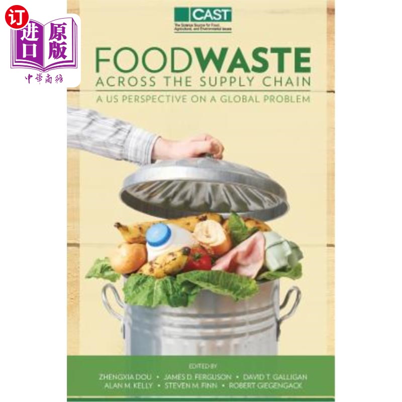 海外直订Food Waste Across the Suppy Chain: A U.S. Perspective on a Global Problem 供应链中的食物浪费：美国对全球问