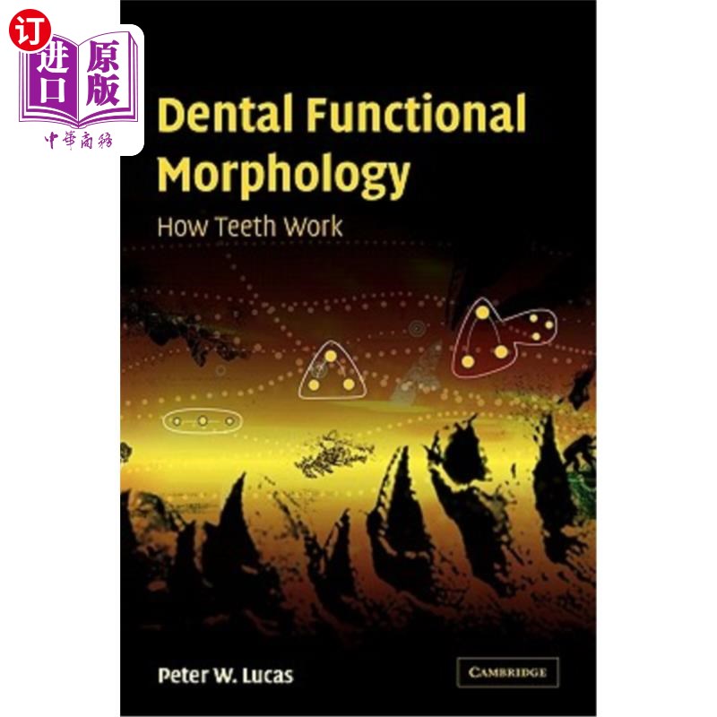 海外直订Dental Functional Morphology: How Teeth Work 牙齿功能形态学:牙齿如何工作