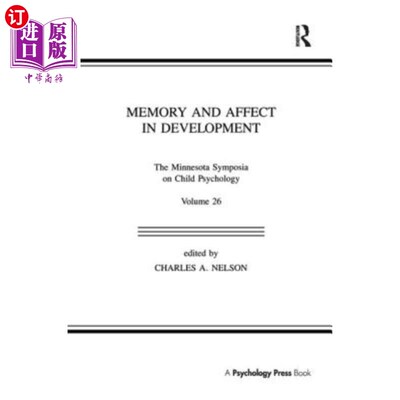 海外直订Memory and Affect in Development: The Minnesota Symposia on Child Psychology, Vo 发展中的记忆和情感：明尼苏