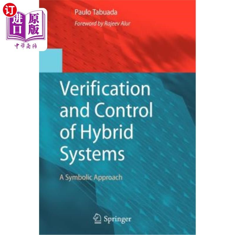 海外直订Verification and Control of Hybrid Systems: A Symbolic Approach 混合系统的验证与控制：一种符号方法