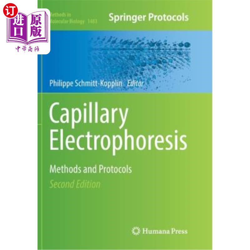 海外直订Capillary Electrophoresis: Methods and Protocols 毛细管电泳：方法和方案