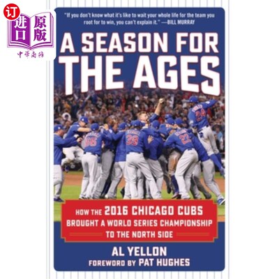 海外直订A Season for the Ages: How the 2016 Chicago Cubs Brought a World Series Champion 一个时代的赛季：2016年芝加