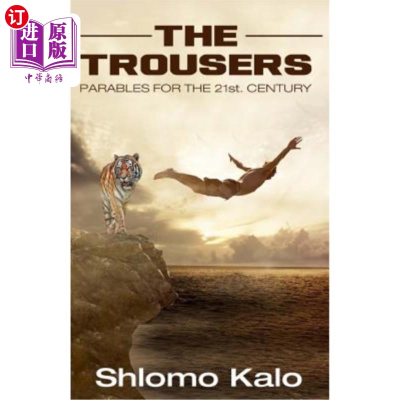 海外直订The Trousers Parables for the 21st Century: Wisdom Stories, Inspirational Storie 21世纪的裤子寓言:智慧故事
