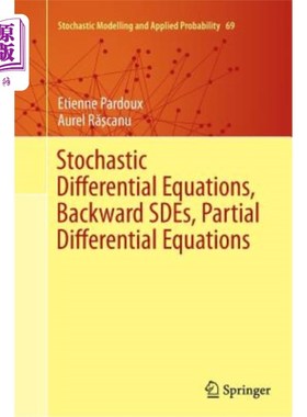 海外直订Stochastic Differential Equations, Backward Sdes, Partial Differential Equations 随机微分方程，反向SDES，偏