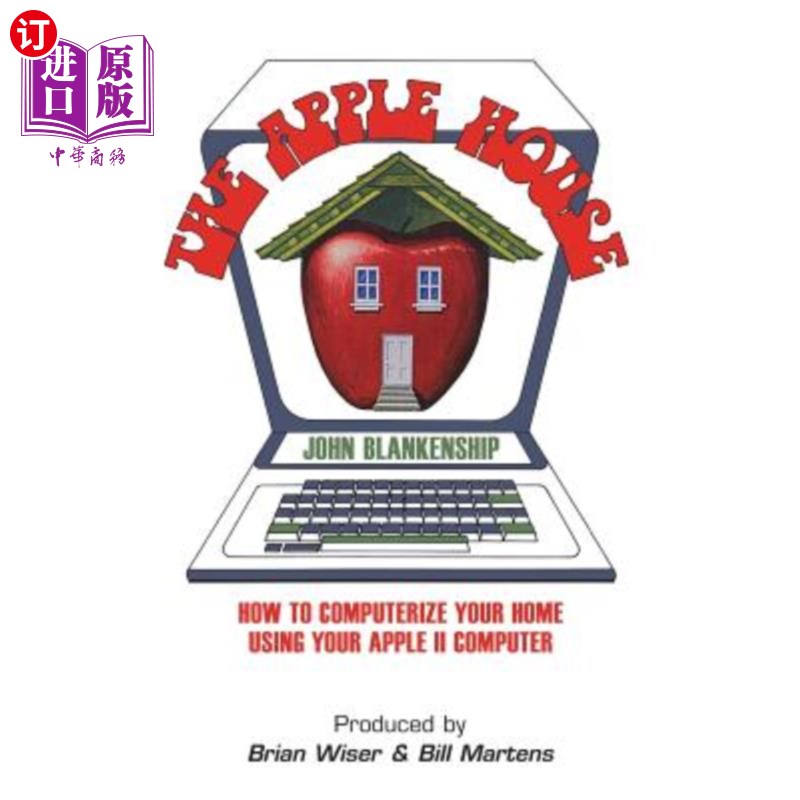 海外直订The Apple House: How to Computerize Your Home Using Your Apple II Computer 苹果之家:如何使用Apple II电脑实