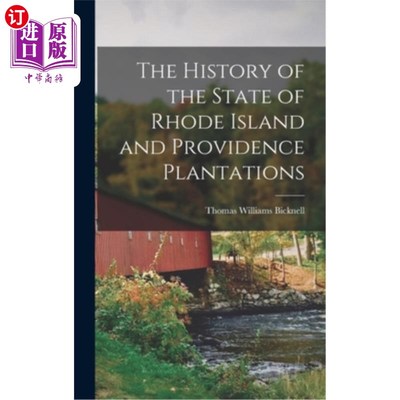海外直订The History of the State of Rhode Island and Providence Plantations 罗德岛州和普罗维登斯种植园的历史