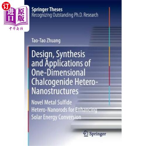 海外直订Design, Synthesis and Applications of One-Dimensional Chalcogenide Hetero-Nanost 一维硫族异质纳米结构的设计、合