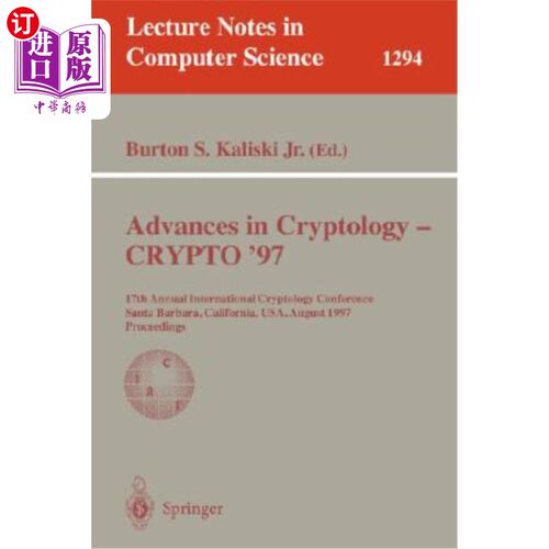 海外直订Advances in Cryptology - Crypto '97: 17th Annual International Cryptology Confer
