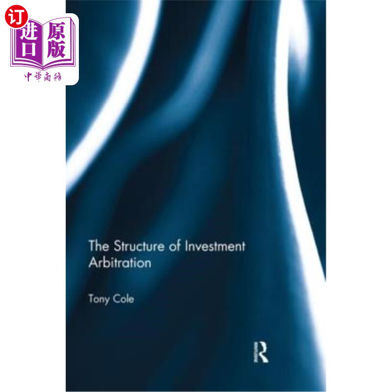 海外直订The Structure of Investment Arbitration 投资仲裁的结构