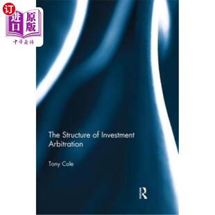 海外直订The Structure of Investment Arbitration 投资仲裁的结构