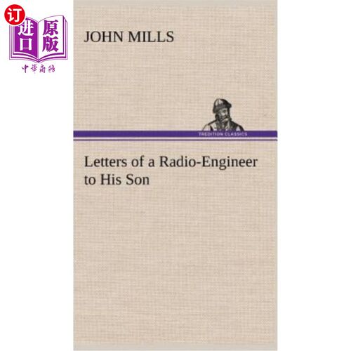 海外直订Letters of a Radio-Engineer to His Son 一位无线电工程师写给他儿子的信