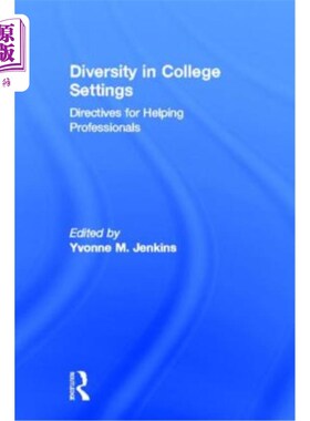 海外直订Diversity in College Settings: Directives for Helping Professionals 大学环境中的多样性:帮助专业人士的指示
