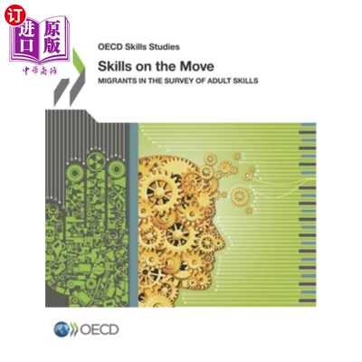 海外直订OECD Skills Studies Skills on the Move: Migrants in the Survey of Adult Skills 经合组织技能研究在成人技能调查中