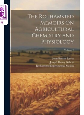 海外直订The Rothamsted Memoirs On Agricultural Chemistry and Physiology; Volume 2 《洛桑农业化学与生理学回忆录》卷2