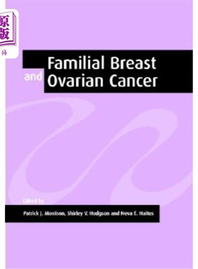 海外直订医药图书Familial Breast and Ovarian Cancer: Genetics, Screening and Management 家族性乳腺癌和卵巢癌