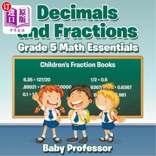 海外直订Decimals and Fractions Grade 5 Math Essentials: Children's Fraction Books 小数和分数五年级数学基础：儿童分
