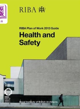 海外直订Health and Safety: Riba Plan of Work 2013 Guide 健康和安全:2013年Riba工作计划指南