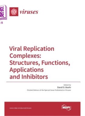 海外直订Viral Replication Complexes: Structures, Functions, Applications and Inhibitors 病毒复制复合物：结构、功能