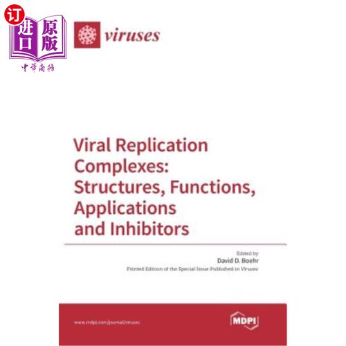 海外直订Viral Replication Complexes: Structures, Functions, Applications and Inhibitors 病毒复制复合物：结构、功能