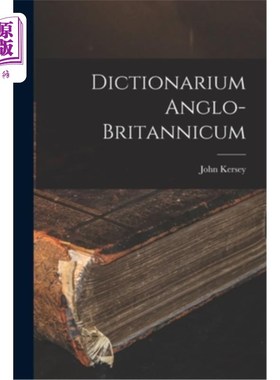 海外直订Dictionarium Anglo-britannicum 英不列颠词典