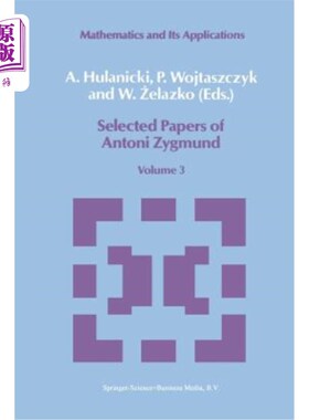 海外直订Selected Papers of Antoni Zygmund: Volume 3 安东尼·齐格蒙德论文选集：第三卷