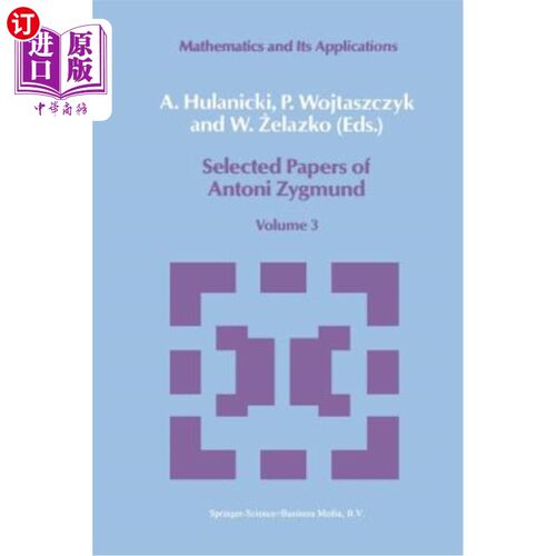 海外直订Selected Papers of Antoni Zygmund: Volume 3 安东尼·齐格蒙德论文选集：第三卷