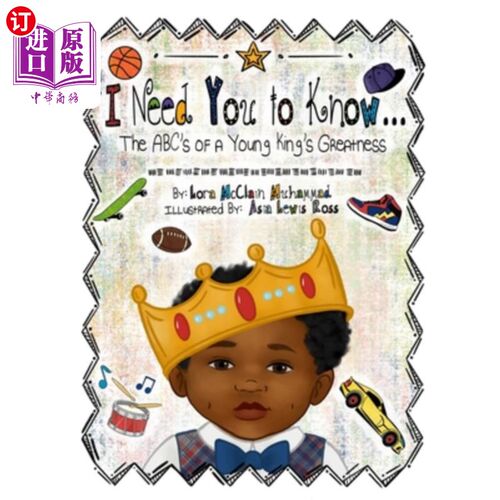 海外直订I Need You To Know: The ABC's of a Young King's Greatness