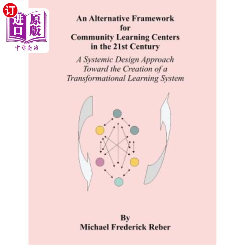 海外直订An Alternative Framework for Community Learning Centers in the 21st Century: A S 21世纪社区学习中心的另一种