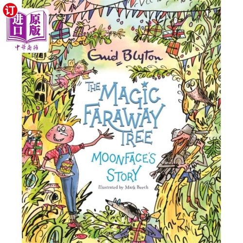海外直订Magic Faraway Tree: Moonface's Story 魔法遥远的树:月亮脸的故事