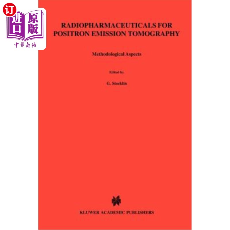 海外直订医药图书Radiopharmaceuticals for Positron Emission Tomography - Methodological Aspects 正电子发射断层扫描用