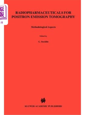 海外直订医药图书Radiopharmaceuticals for Positron Emission Tomography - Methodological Aspects 正电子发射断层扫描用