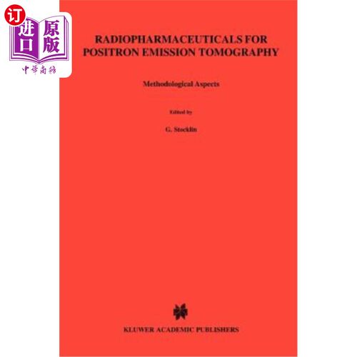 海外直订医药图书Radiopharmaceuticals for Positron Emission Tomography - Methodological Aspects 正电子发射断层扫描用