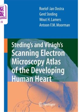 海外直订Steding's and Virágh's Scanning Electron Microscopy Atlas of the Developing Huma Steding和Vi