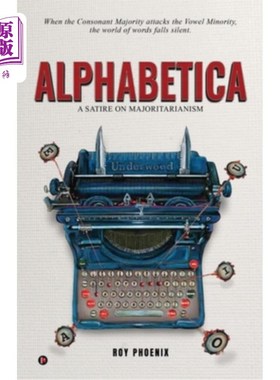 海外直订Alphabetica: A Satire On Majoritarianism 《字母顺序:对多数主义的讽刺