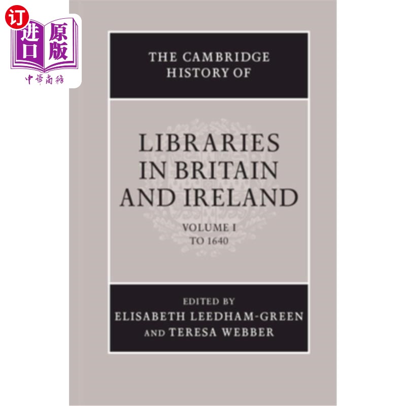 海外直订The Cambridge History of Libraries in Britain and Ireland: Volume 1, to 1640 剑桥图书馆在英国和爱尔兰的历史